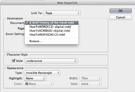 4. Adding Hyperlinks (continued) Now set your Destination information. If you expand the Document drop-down, you will see a list of all the saved InDesign documents you currently have open.