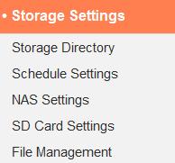 IV-4. Storage Settings The Storage Settings menu enables you to configure the settings for local storage of motion or detection events/recordings. You can also configure scheduled recording. IV-4-1.