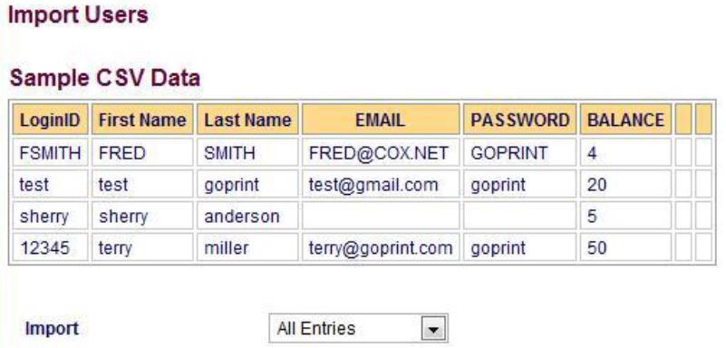 Option #2 - Import users using a CSV File Bulking importing Users http://www.goprintsupport.