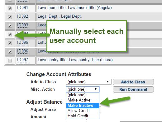 Set Quota Accounts Inactive To set individual or a subset of accounts to Inactive, manually check the account then select the Misc.