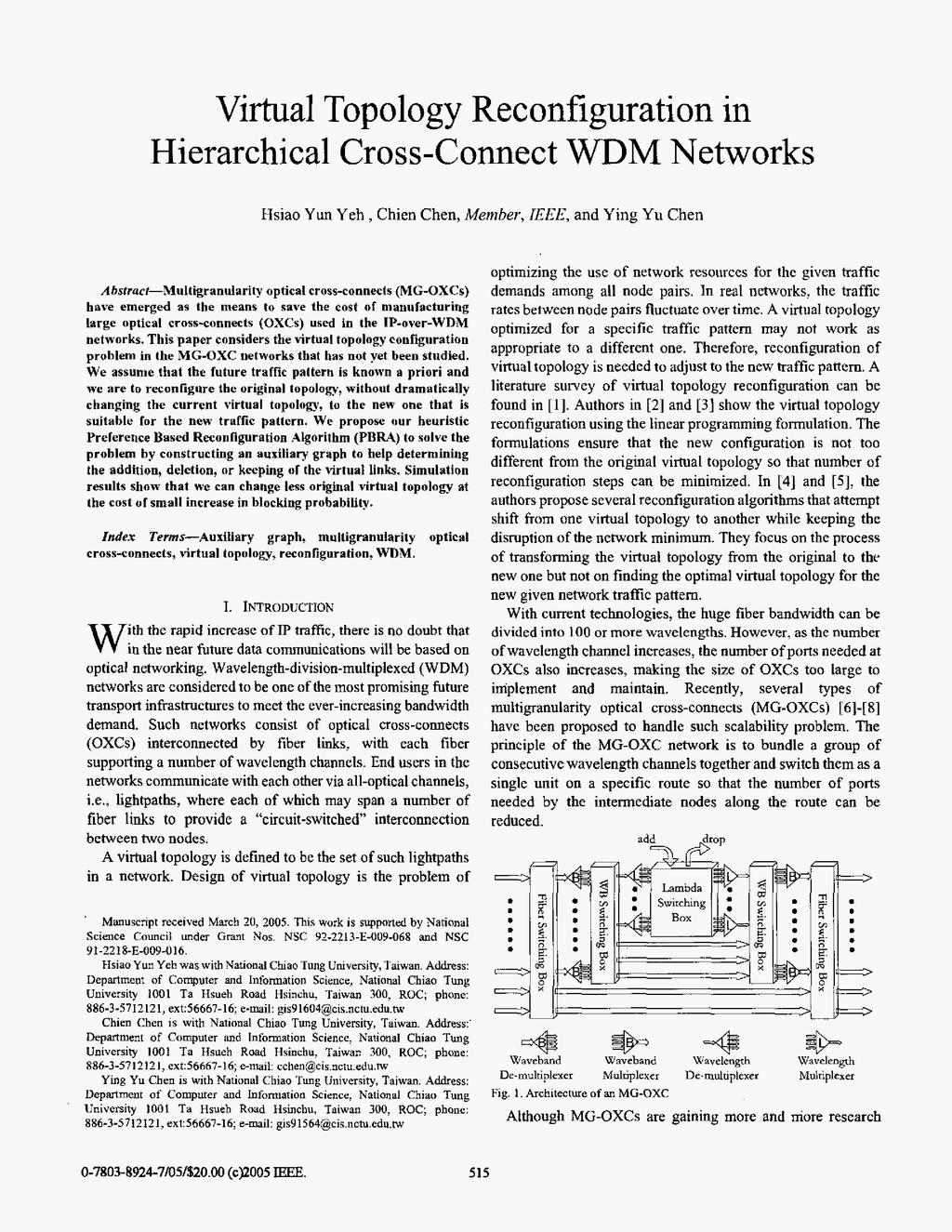 Virtual Topology Reconfiguration in Hierarchical Cross-Connect WDM Networks Hsiao Y un Y eh, Chien Chen, Member, IEEE, and Ying Yu Chen Abslrclcr-Multigranularity optical cross-connects (MG-OXCs)