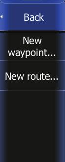 Tap New waypoint and tap Save Active cursor ¼ ¼ Note: You can also save a waypoint by pressing the dedicated waypoint key twice.