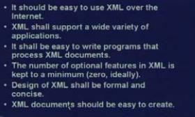 33 But the primary goals of XML if you look at it, you will understand a few things. The first was that initially it was meant to be used over the internet.
