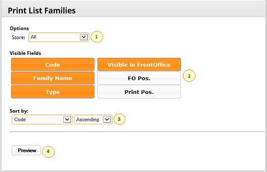 16 Print/Export Families 1 Select the Store that you want analyze 2 Check which columns you want to list and selecte required orange color 3 Choose option of listings 1 4 Press the Preview button to