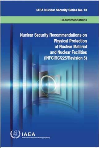 Nuclear Security Infrastructure Nuclear Security Measures for Nuclear Material and Nuclear Facilities Measures against unauthorized removal of nuclear material in use and
