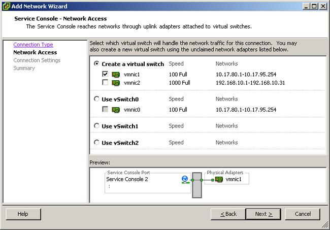 Chapter 2 Networking 4 Select Service Console on the Connection Types page, and click Next. 5 Select the vswitch to use for network access, or select Create a new vswitch and click Next.