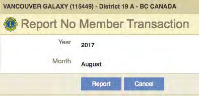 My Tasks (2/2) Report No Membership Changes for Aug 2017: If you select Enter Membership Report for Aug 2017, it will display the Club s Membership list.