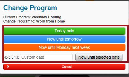 2. After selecting the program, a pop-up window titled Change Program is displayed. In the Change Program window, select the duration of the change. 3.