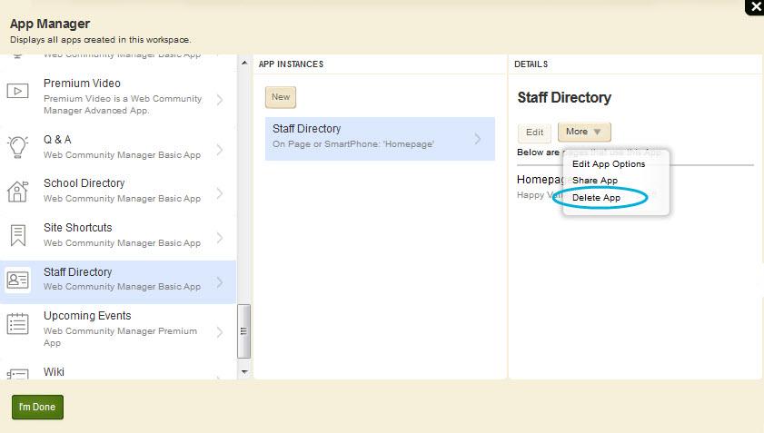 Click App Manager. App Manager displays. 4. In the first column, locate and click the type of the app that you wish to delete. In this instance, the Staff Directory App.