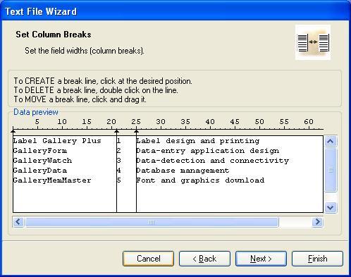Database Wizard Setting column breaks If you have selected that your data is formatted with fixed widths, the second step of the Wizard will be slightly different.