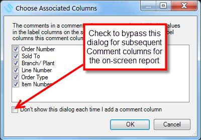 Comment Columns 103.2 Overview You can add any number of Comment Columns to any report. Comment columns: Are optionally associated with selected columns.