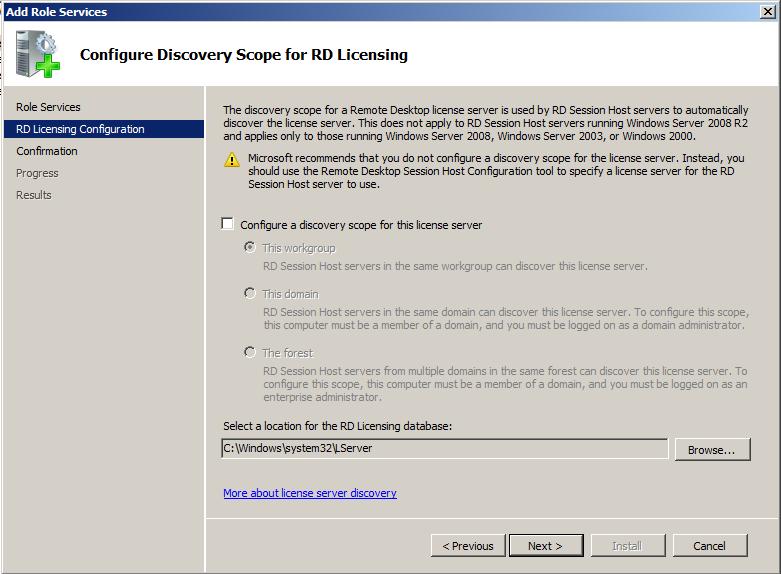 On the Configure Discovery Scope for RD Licensing screen, follow Microsoft s recommendation and do not