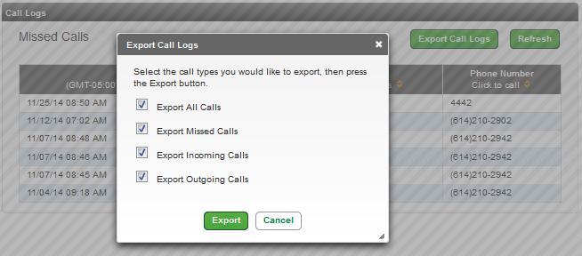 reference. 1. Click on Call Logs from the main and select Missed, Incoming or Outgoing from the sub menu. 2. Click the Export Call Logs button. 3.