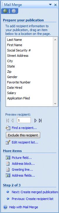 The Mail Merge Task Pane Step 2 of 3 will appear with all of the data fields in our Access Database (you would see the same if you were using