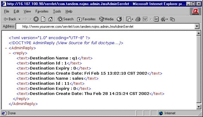 Managing the NSJMS Environment The XML Interface XML Sample Reply This is the sample reply to the previous request for information about a queue named sales: <?xml version="1.0" encoding="utf-8"?> <!