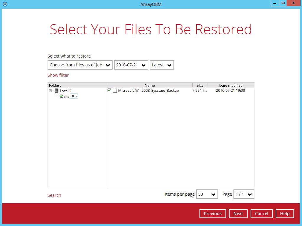 4. Select to restore from a specific backup job, or the latest job available from the Select what to restore drop down menu. 5.