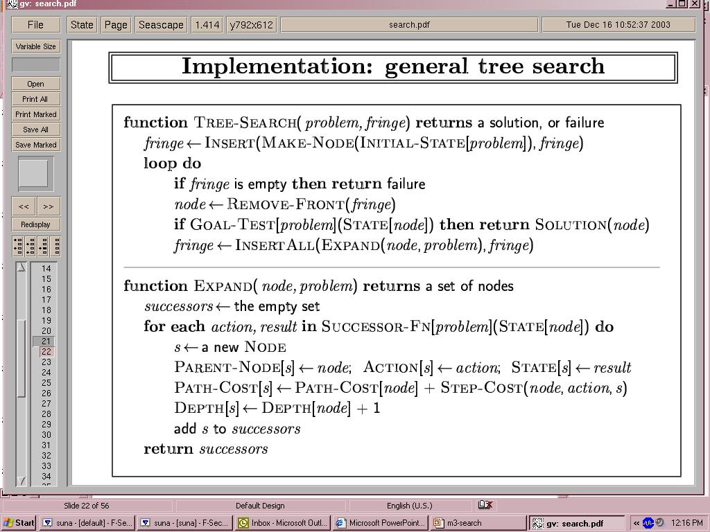 31 Implementation: general tree search The Expand function creates new nodes, filling in
