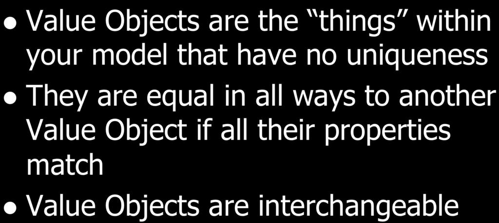 in all ways to another Value Object if all their