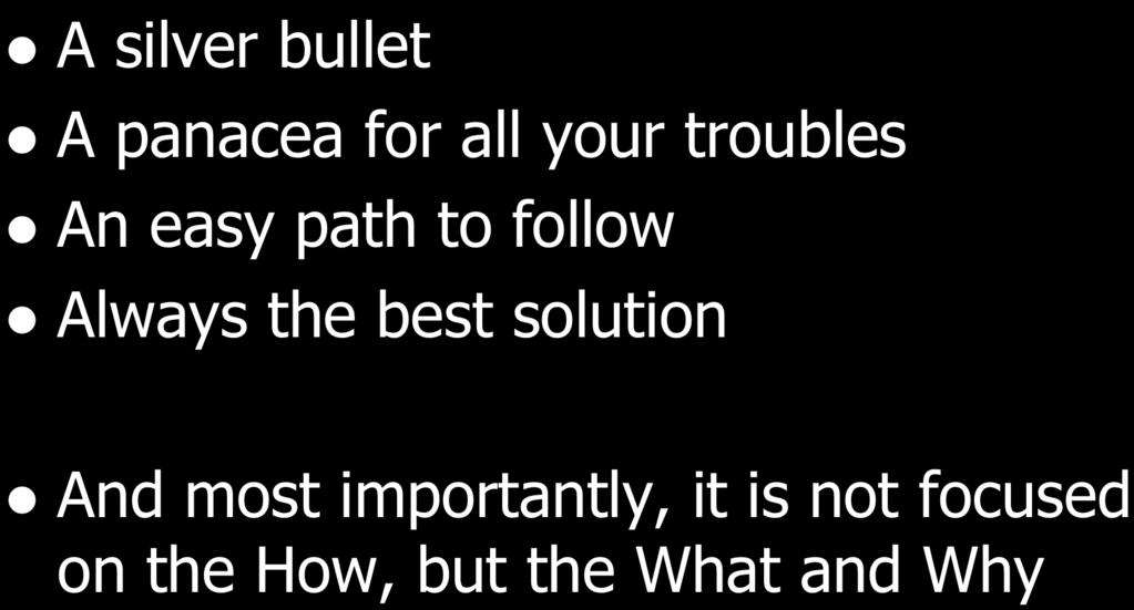 Domain Driven Design IS NOT l A silver bullet l A panacea for all your troubles l An easy path to
