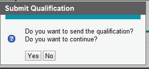 You will be asked if you really want to send the qualification next: As soon as you click "yes" this qualification is sent to the DRÄXLMAIER Group and cannot be edited anymore. 3.4.5.