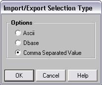 Select the Comma Separated Value option in the Import/Export Selection Type window.