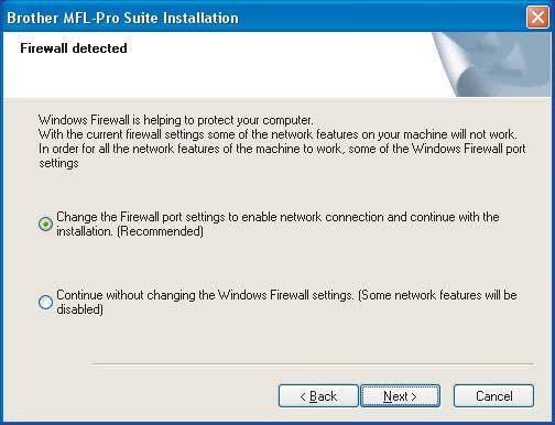 STEP 2 Installing the Driver & Software 14 For XP SP2/Windows Vista users, when this screen appears, choose Change the Firewall port settings to enable network connection
