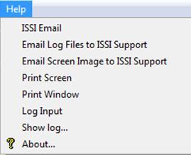 Click on the Help Menu item and the system displays the drop-down Menu as follows: ISSI Email Email Log Files to ISSI Support Email Screen Image to ISSI Support Print Screen Print Window Log Input