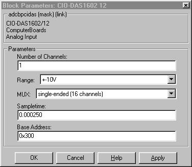 I/O Driver Blocks 3 In the Simulink window, double-click the output block labeled Analog Output. The dialog box for the D/A converter opens. 4 Fill in the dialog box.