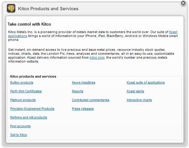 Kitco Products and Services The Kitco Products tab includes links to the main kitco.com websites. Click any link to open its corresponding Web page.