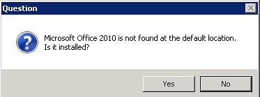 To confirm that Office 2010 is installed, click Yes, and continue to step 12. If Office 2010 is not installed, click No and skip to step 10. 12. After clicking Yes, enter the customized location for Office 2010 on the Choose Destination Location screen.