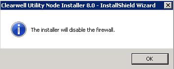 28 Installation Installing the Utility Node 20. If the Firewall is enabled it will be disabled by the installer. Click OK. 21.