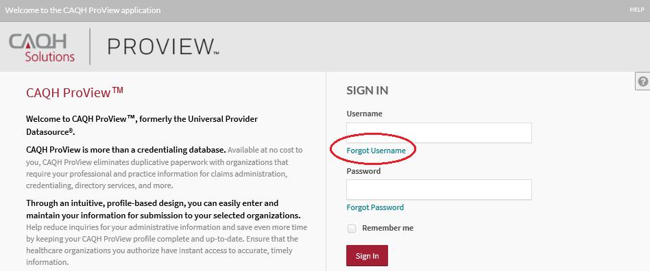 With the aim of making it easier for you to retrieve your username and reset your password or e-mail address listed on your profile, CAQH ProView has been updated with new self-service functionality.