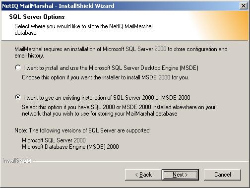 8. If you are using an existing MailMarshal SMTP installation that includes a database, on the SQL Server Options window, shown in the following figure, click I want to use an existing installation