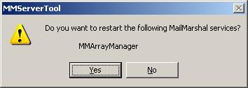22. When prompted to restart the MailMarshal SMTP MMArrayManager service, click Yes. 23.