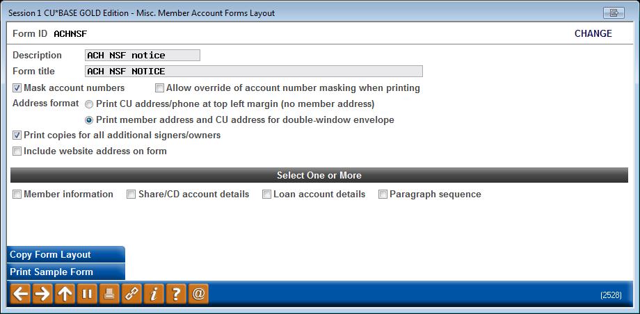 LAYING OUT THE FORM Screen 1 (Add or Change) This screen is the first of four used to design the layout of a Member Account Form.