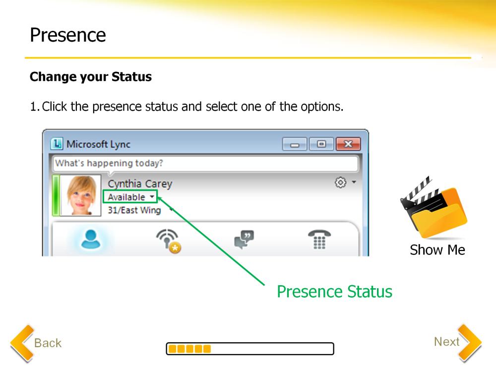 Lync automatically sets your presence based on your activity or Outlook calendar. Your presence status is displayed here. You can also manually update your status.