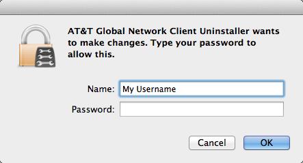 Step 3 You will be prompted for your Mac OS administrator password for your computer in order to complete the removal of the AT&T Global Network Client will.