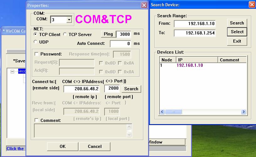If TCP client is selected, the VirCom needs a remote site IP address which is the local address of your Serial Device Server.