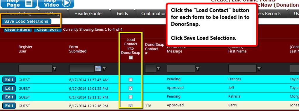 Once you have Edited each of your form submissions to match up with their existing records (or not), click all the forms you are ready to load in to DonorSnap, click the Save Load Selections at the