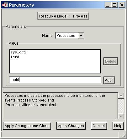 5.2.5 Customizing parameters You can configure parameters for certain types of resource models. Consider the UNIX Processes resource model, which contains processes to monitor.