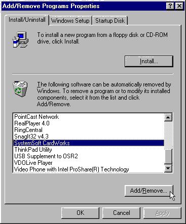Removing any PCMCIA Support Software 3. In the Add/Remove Programs Properties window, select SystemSoft CardWorks in the list of installed programs. 4.