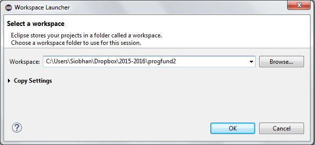 Launching Eclipse When eclipse starts up, it prompts you for the location of the workspace folder.