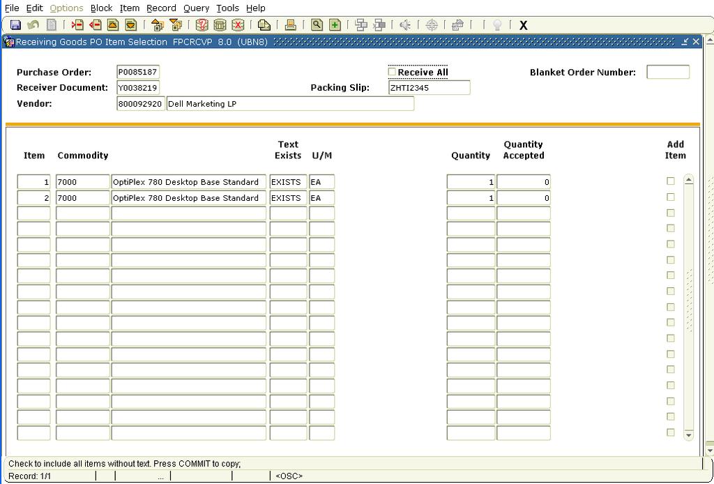 The Receiving Goods PO Item Selection form, FPCRCVP, will be displayed. 12 14 13 