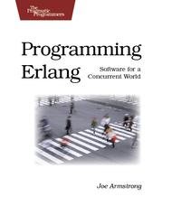 Erlang is Gaining Popularity Erlang for Concurrent Programming, by Jim Larson, Google: Designed for concurrency from the ground up, the Erlang language can be a valuable tool to help solve concurrent