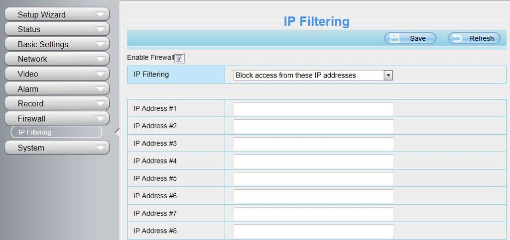 Enable firewall, If you select Only allow access from these IP addresses and fill in 8 IP addresses at most, only those clients whose IP addresses listed in the Only allow access from these IP