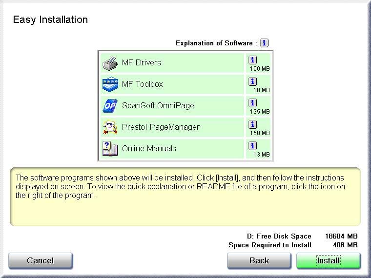 Step 1 Install the MF Drivers (USB Connection) 1 Click [Easy Installation]. 1 When you select [Easy Installation], Printer Driver and Online Manuals will be installed.