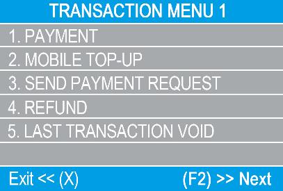 LAST TRANSACTION RECEIPT Using this function, you can send another copy of the e-receipt to the same or different phone number or e-mail. 2.