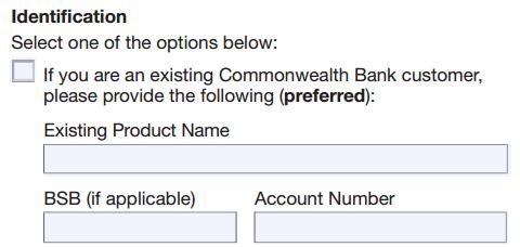 02 CBA ACA Origination #6: EXISTING CBA CLIENTS. For existing clients of CBA, we would not require any additional ID requirements if they have previously been identified.