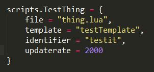 1. Open up the config.lua, and configure the properties as follows (see right): This will declare a thing named TestThing, and it will use the testtemplate.