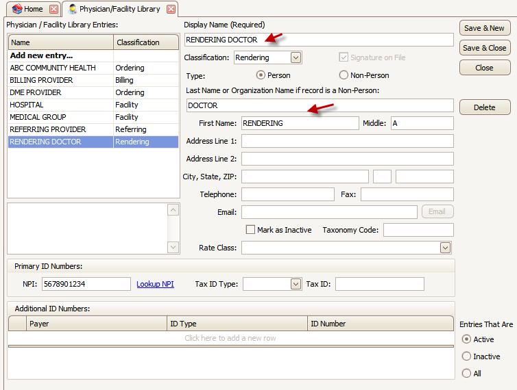 Rendering Provider Information 1. Enter Display Name. 2. Select Rendering as Classification. 3. Select Type as Person or Non-Person. 4. Enter Last and First name or Organization Name. 5.
